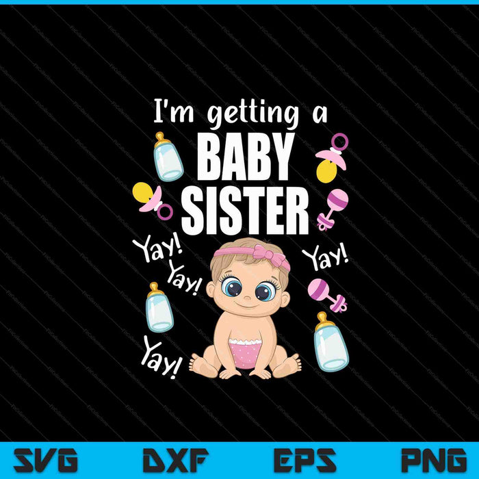Baby sister reveal I'm getting a cute baby SVG PNG cut file for Cricut
