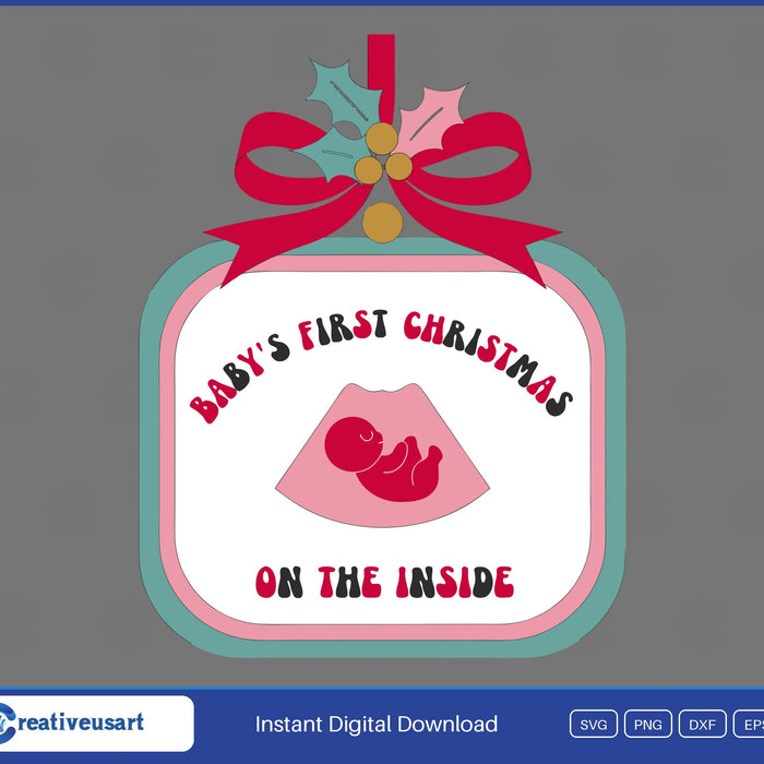 Baby's First Christmas On The Inside ultrasound ornament pregnancy announcement SVG design on grey background