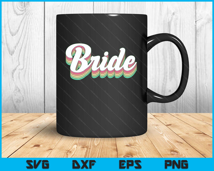 Bachelorette Bride To Be Retro SVG PNG Digital Printable Files
