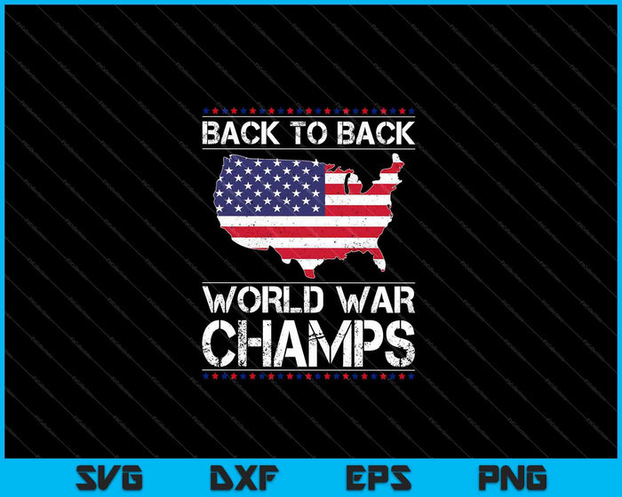 Back To Back Undefeated World War Champs SVG PNG Cutting Printable Files