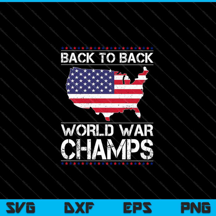 Back To Back Undefeated World War Champs SVG PNG Cutting Printable Files