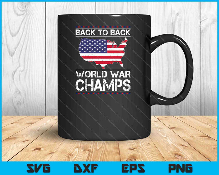 Back To Back Undefeated World War Champs SVG PNG Cutting Printable Files