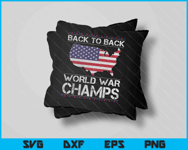 Back To Back Undefeated World War Champs SVG PNG Cutting Printable Files