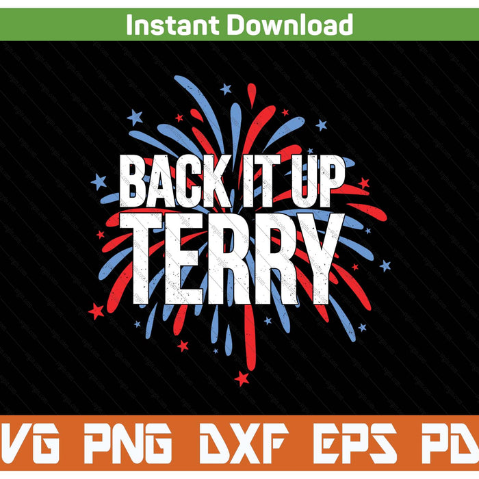 Back it up terry 4th of July fireworks patriotic SVG PNG cut file for Cricut