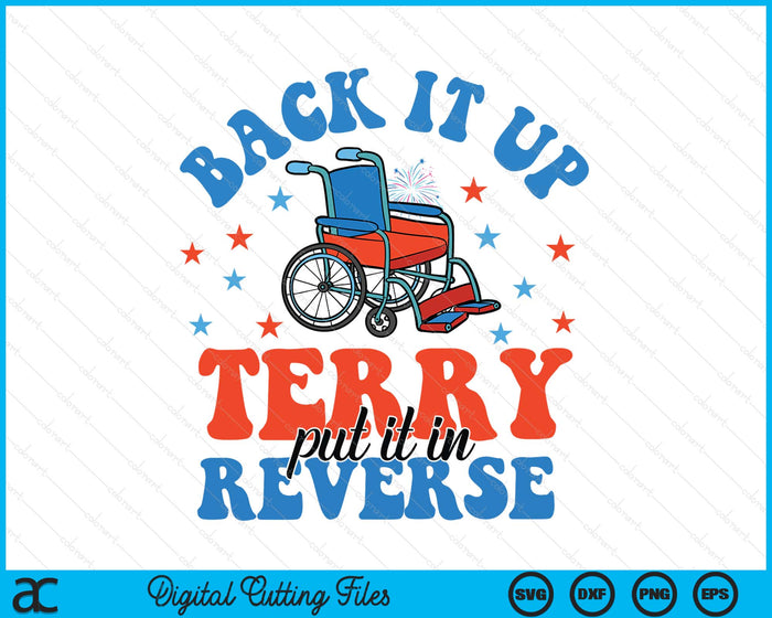 Back It Up Terry Put It In Reverse American 4th Of July SVG PNG Digital Printable Files