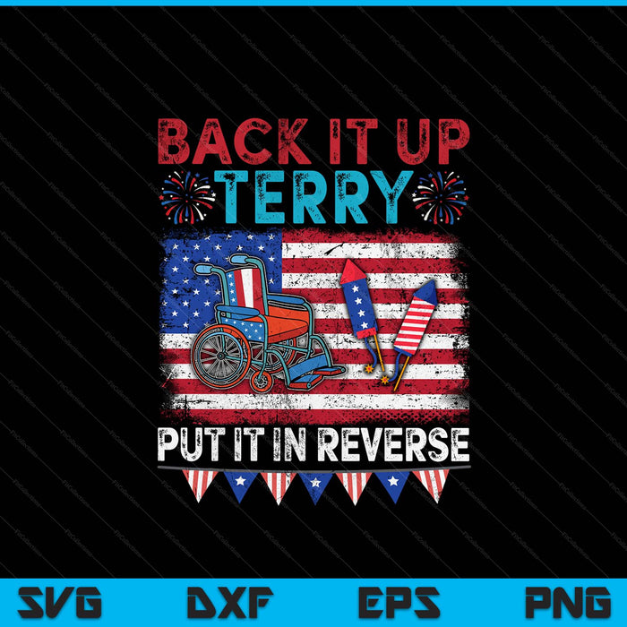 Back it up terry put it in reverse fireworks 4th of July SVG cut file