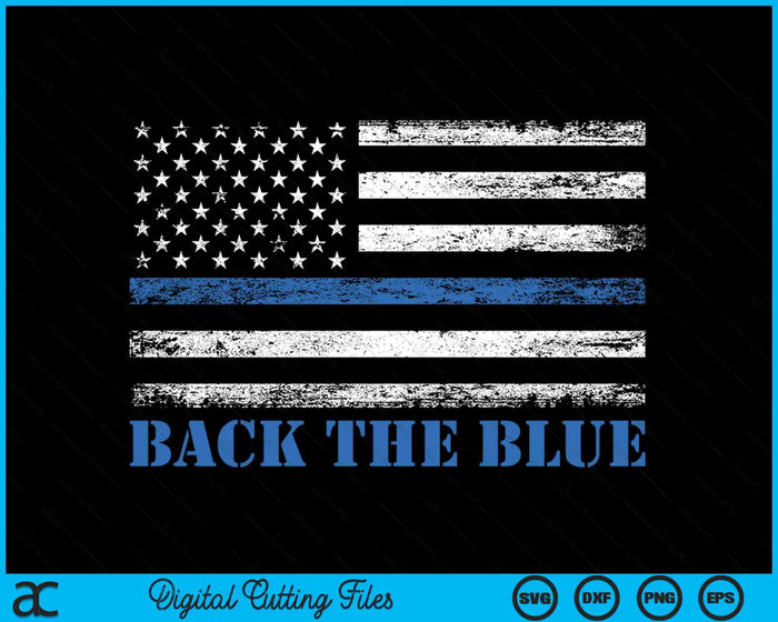 Back The Blue Thin Blue Line American Flag Police Support SVG PNG Digital Printable Files