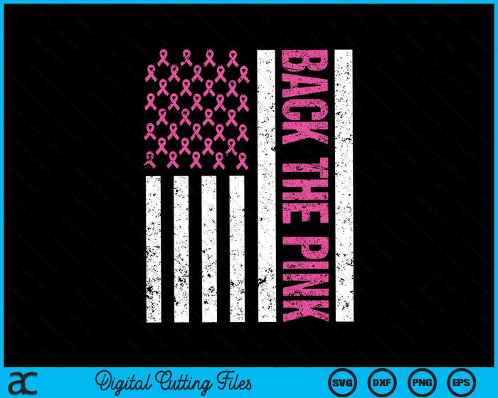 Back The Pink Breast Cancer Awareness Flag SVG PNG Digital Cutting File