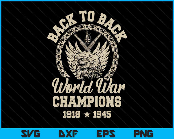 Back to back world war champs Independence Day SVG cut file