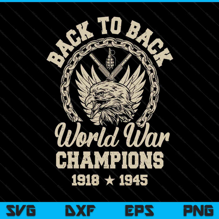 Back to back world war champs Independence Day SVG cut file