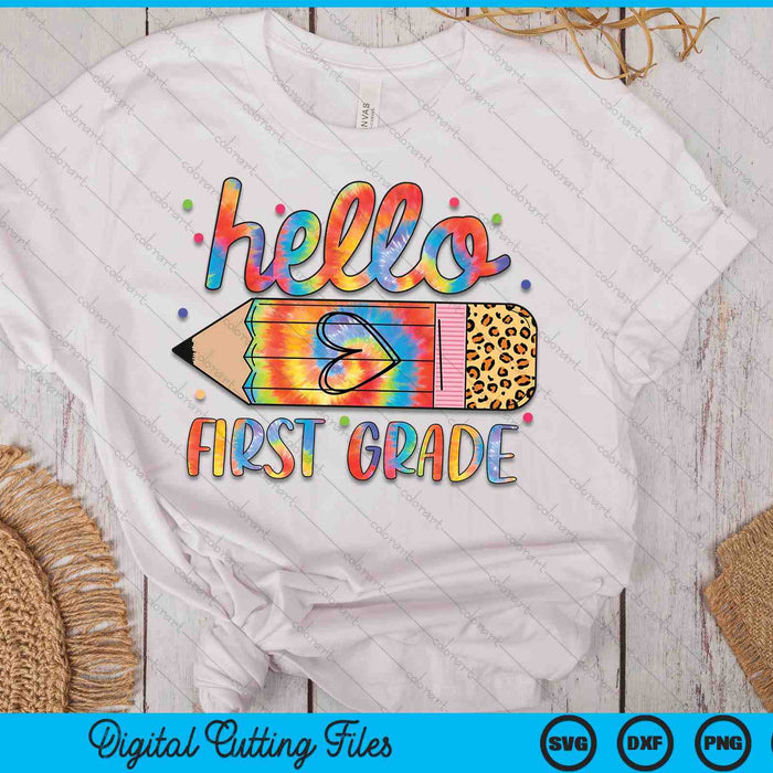 Back To School Hello First 1st Grade Leopard Tie Dye Pencil SVG PNG Digital Cutting Files