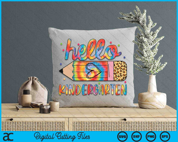 Back To School Hello Kindergarten Leopard Tie Dye Pencil SVG PNG Digital Cutting Files