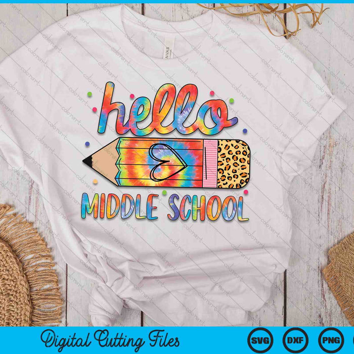 Back To School Hello Middle School Leopard Tie Dye Pencil SVG PNG Digital Cutting Files