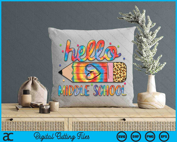 Back To School Hello Middle School Leopard Tie Dye Pencil SVG PNG Digital Cutting Files