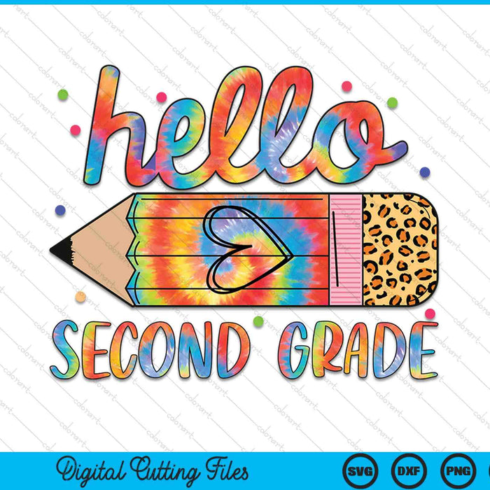 Back To School Hello Second 2nd Grade Leopard Tie Dye Pencil SVG PNG Digital Cutting Files
