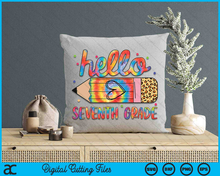 Back To School Hello Seventh 7th Grade Leopard Tie Dye Pencil SVG PNG Digital Cutting Files