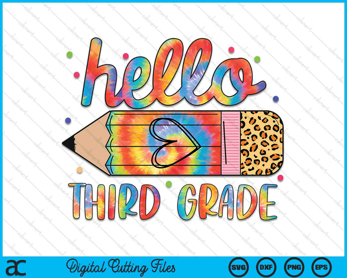 Back To School Hello Third 3rd Grade Leopard Tie Dye Pencil SVG PNG Digital Cutting Files