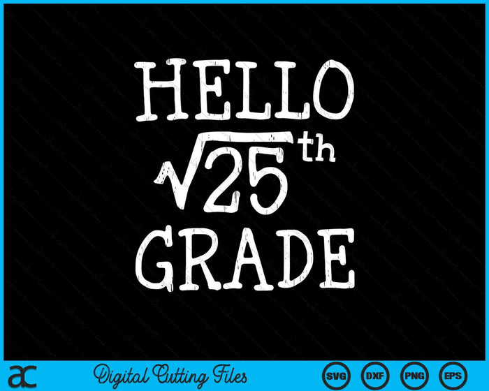 Back to School 5th Grade Square Root of 25 SVG PNG Digital Cutting Files