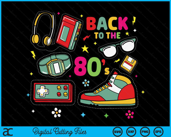 Terug naar de jaren '80 Beste jaren '80 Kostuum Themafeest Carnaval SVG PNG Digitale Snijbestanden 