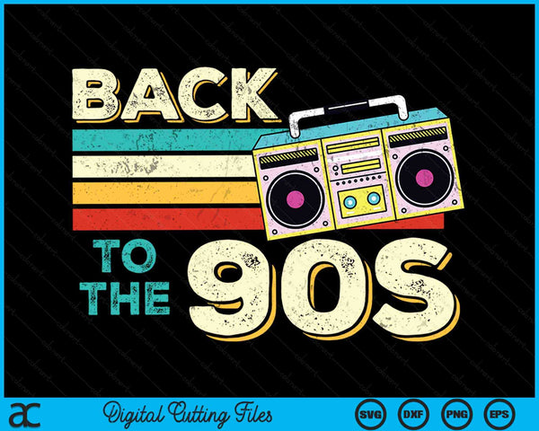 Back to the 90s Retro Party Carnival SVG PNG Digital Cutting Files