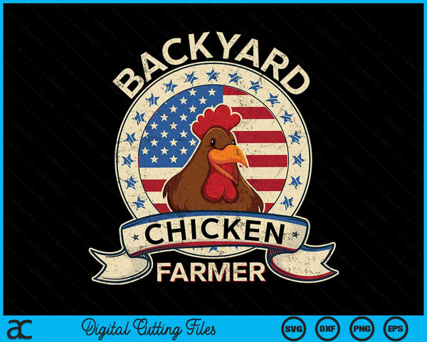 Backyard chicken farmer 4th of July USA flag SVG cut file