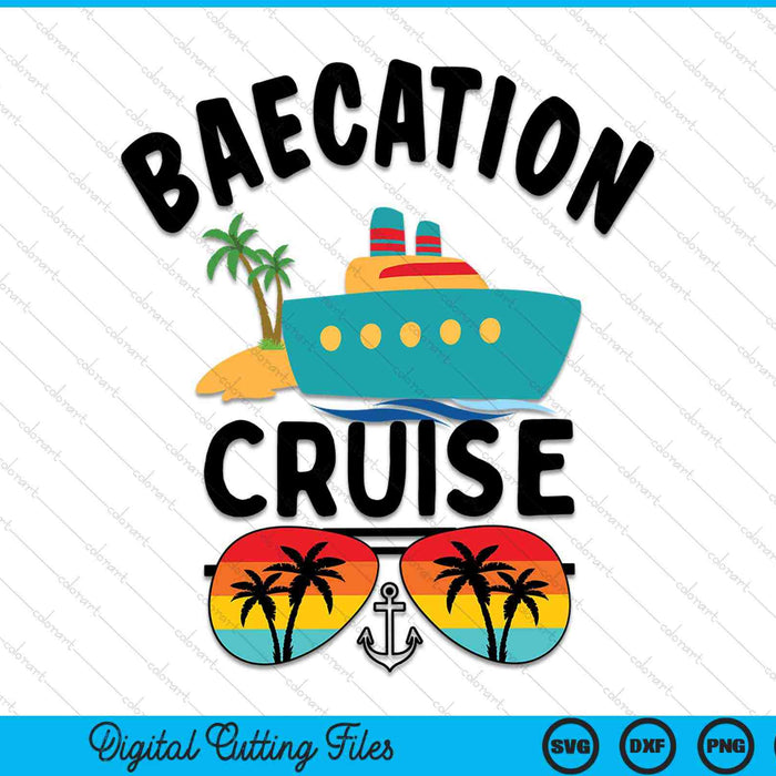 Baecation Cruise Couples Matching Vacation Ship SVG PNG Digital Cutting Files