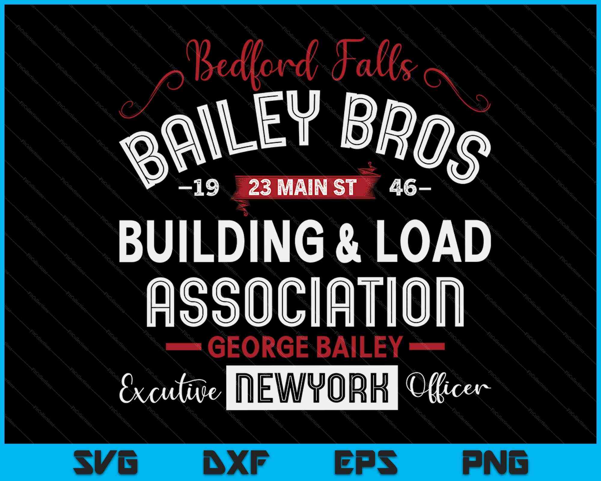 Bailey Brothers Building And Loan Classic George Bailey SVG PNG File ...