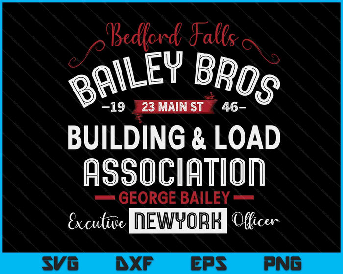 Bailey Brothers Building And Loan Classic George Bailey SVG PNG Digital Cutting Files