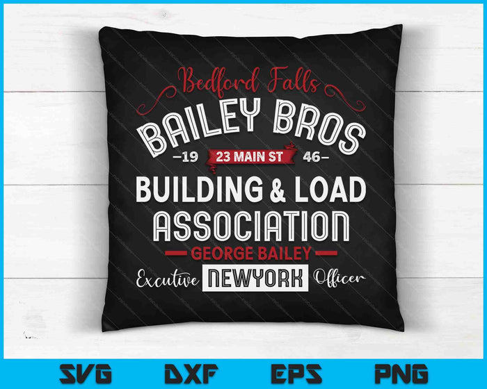 Bailey Brothers Building And Loan Classic George Bailey SVG PNG Digital Cutting Files