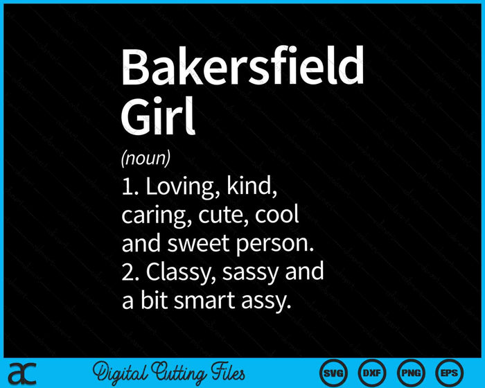 Bakersfield Girl CA California Home Roots SVG PNG Archivo de corte digital