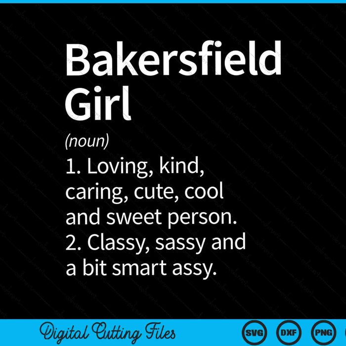 Bakersfield Girl CA Californië Home Roots SVG PNG digitaal snijden-bestand