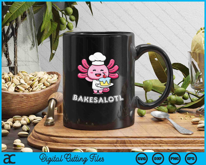 Bakesalotl Axolotl Baking Kawaii Cake Bake SVG PNG Digital Printable Files