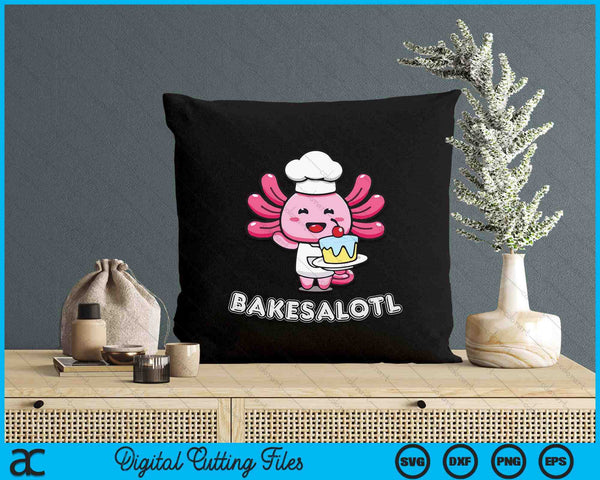 Bakesalotl Axolotl Baking Kawaii Cake Bake SVG PNG Digital Printable Files