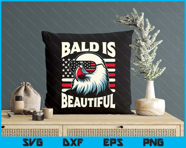 Bald Is Beautiful 4th Of July Usa Patriotic Funny Bald Eagle SVG PNG Digital Printable Files