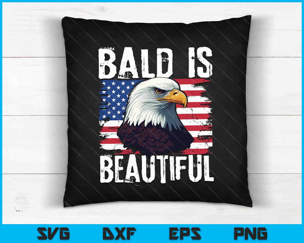 Bald Is Beautiful 4th of July Independence Day SVG PNG Digital Cutting Files