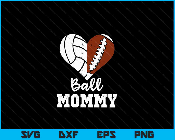 Ball Mommy Heart Football Volleyball Mommy SVG PNG Digital Cutting Files