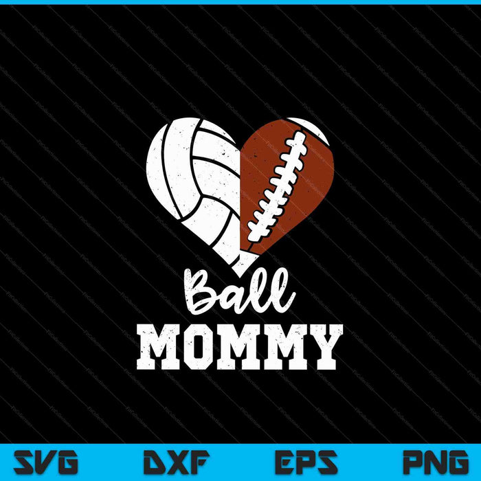 Ball mommy heart football volleyball mommy SVG cut file