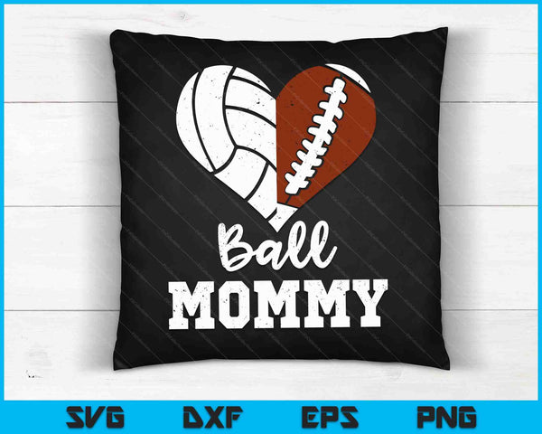 Ball Mommy Heart Football Volleyball Mommy SVG PNG Digital Cutting Files