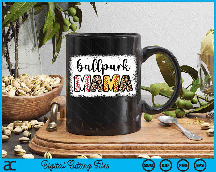 BallPark Mom Mama Baseball Softball Mother's Day Bleached SVG PNG Digital Cutting Files