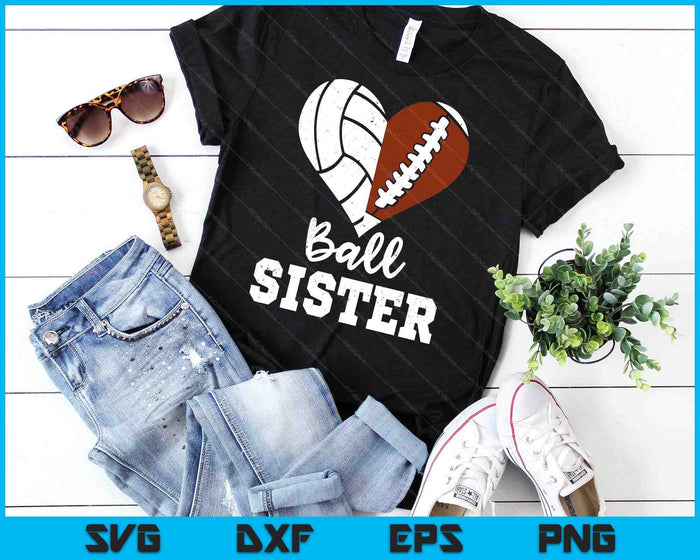 Ball Sister Heart Funny Football Volleyball Sister SVG PNG Digital Cutting Files