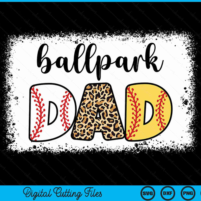Ballpark Dad Baseball Softball Father's Day Bleached SVG PNG Digital Cutting Files
