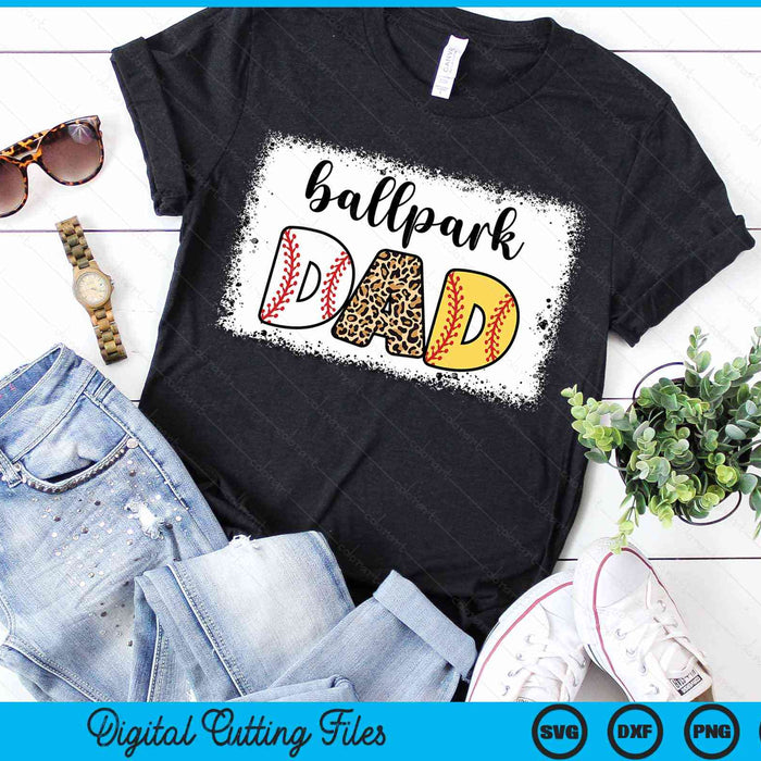 Ballpark Dad Baseball Softball Father's Day Bleached SVG PNG Digital Cutting Files