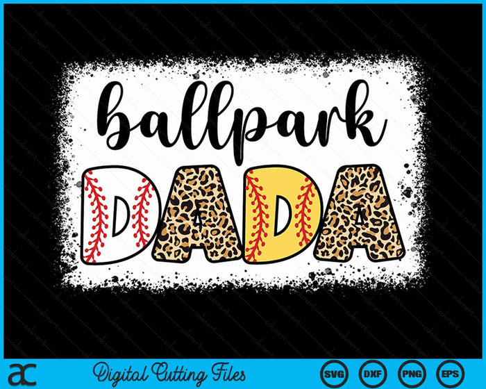 Ballpark Dada honkbal softbal Vaderdag gebleekte SVG PNG digitale snijbestanden 