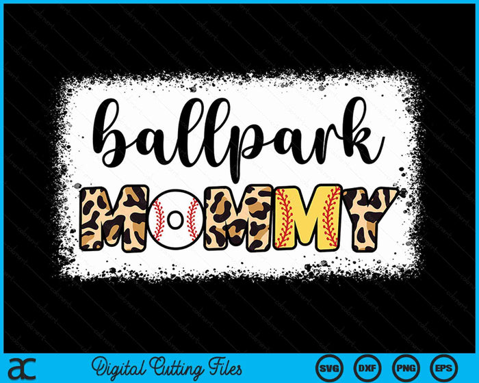 Ballpark Mommy Baseball Softball Mother's Day Bleached SVG PNG Digital Cutting Files