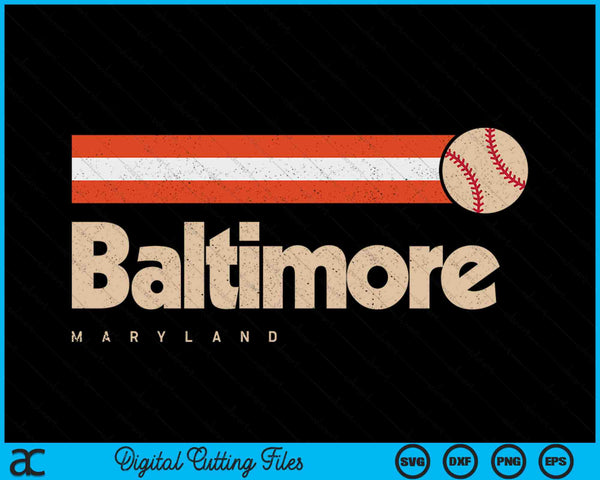 Baltimore Baseball City Maryland Retro Baltimore SVG PNG Digital Cutting Files