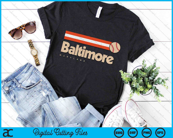 Baltimore Baseball City Maryland Retro Baltimore SVG PNG Digital Cutting Files