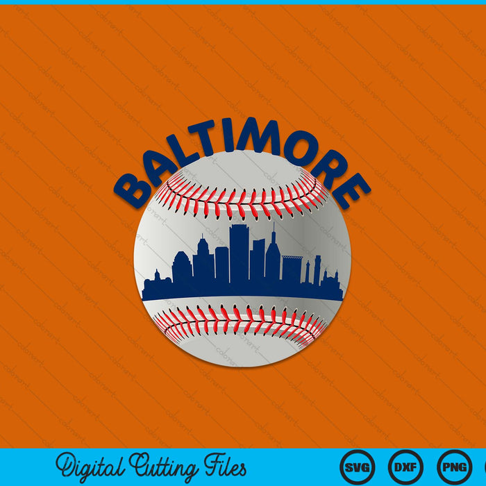 Baltimore Baseball Team Fans of Space City Baltimore Baseball SVG PNG Digital Cutting Files