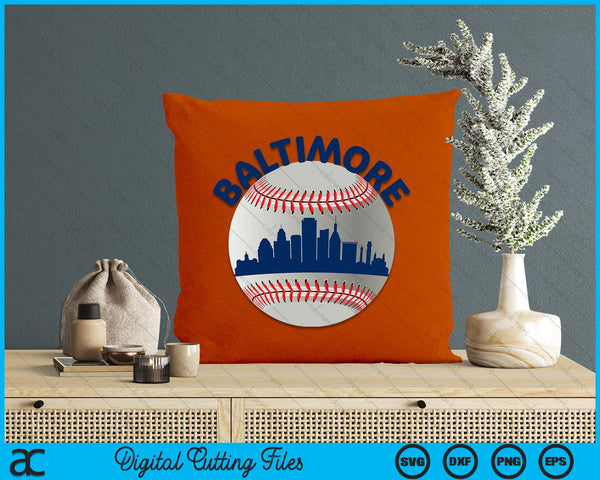 Baltimore Baseball Team Fans of Space City Baltimore Baseball SVG PNG Digital Cutting Files
