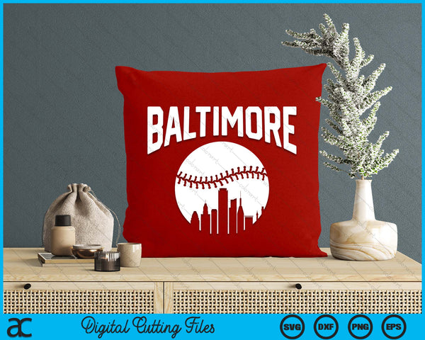 Baltimore City California Baseball Skyline Vintage Souvenir SVG PNG Digital Printable Files
