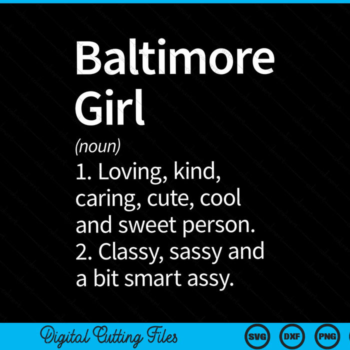 Baltimore Girl MD Maryland Home Roots SVG PNG Cortar archivos imprimibles